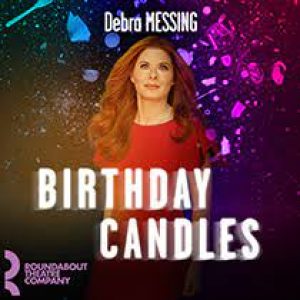 Birthday Candles On Broadway with Debra Messing